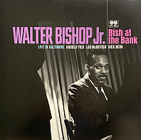 Walter Bishop, Jr. - Bish At The Bank: Live In Baltimore