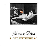 Videosex - Lacrimae Christi