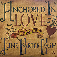Various Artists - Anchored In Love: A Tribute To June Carter Cash