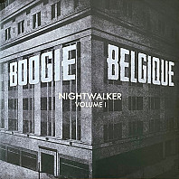 Boogie Belgique - Nightwalker (Volume 1)