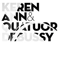 Keren Ann - Keren Ann & Quatuor Debussy