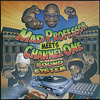 Mad Professor - Mad Professor Meets Channel One Sound System