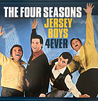 The Four Seasons - Jersey Boys 4ever