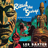 Les Baxter & His Orchestra - Ritual Of The Savage (Le Sacre Du Sauvage)