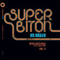 Super Biton De Ségou - Afro-Jazz-Folk Volume 2