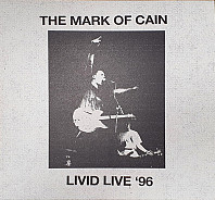 The Mark Of Cain - Livid Live '96