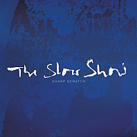 The Slow Show - Sharp Scratch / Northern Town