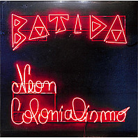 Batida (4) - Neon Colonialismo
