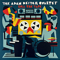 The Adam Deitch Quartet - Roll The Tape