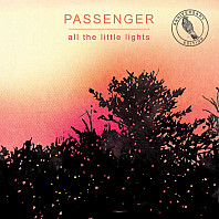 Passenger (10) - All the Little Lights (Anniversary Edition)