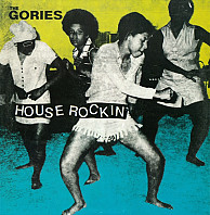 The Gories - Houserockin'