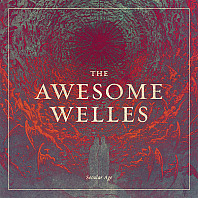 The Awesome Welles - Secular Age