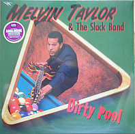 Melvin Taylor & The Slack Band - Dirty Pool