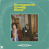 Swampmeat Family Band - Muck!