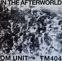 Om Unit - In The Afterworld