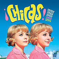 Various Artists - ¡Chicas! Spanish Female Singers 1962-1974