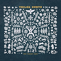 Trilok Gurtu - One Thought Away