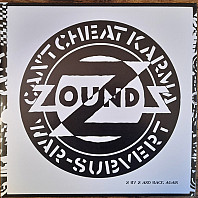 Zounds (2) - Can't Cheat Karma / War / Subvert