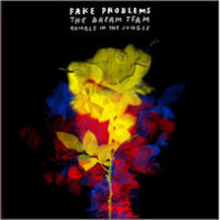 Fake Problems - The Dream Team
