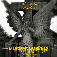 The Murder Brothers - Murder Gospels Volume One