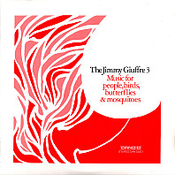 The Jimmy Giuffre Trio - Music For People, Birds, Butterflies & Mosquitoes