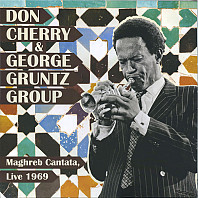 The Don Cherry & George Gruntz Group - Maghreb Cantata, Live 1969