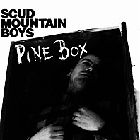 Scud Mountain Boys - Pine Box