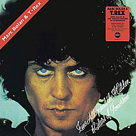Marc Bolan - Zinc Alloy And The Hidden Riders Of Tomorrow - A Creamed Cage In August