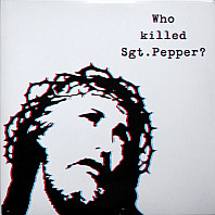 Who Killed Sgt. Pepper?