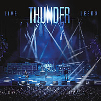 Thunder (3) - Live At Leeds
