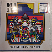 Iron Wigs - Your Birthday's Cancelled