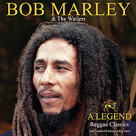 Bob Marley & The Wailers - A Legend Reggae Classics