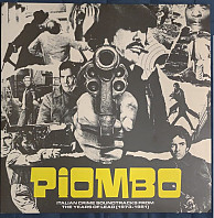 Various Artists - Piombo - Italian Crime Soundtracks From The Years Of Lead (1973-1981)