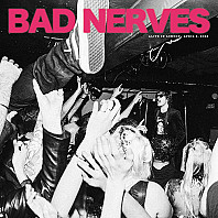 Bad Nerves - Alive in London
