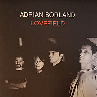 Adrian Borland - Lovefield