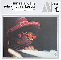 The Sun Ra Arkestra - The Solar-myth Approach (Vol 2)