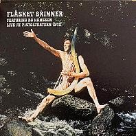 Fläsket Brinner - Live At Pistolteatern 1972