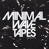 Various Artists - The Minimal Wave Tapes Volume Two