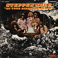 Steppenwolf - At Your Birthday Party
