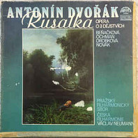 Antonín Dvořák - Rusalka