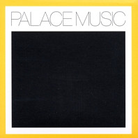 Palace Music - Lost Blues & Other Songs