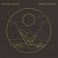 Matthew Halsall - Salute To the Sun