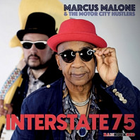Marcus Malone& the Motor City Hustlers - Interstate 75