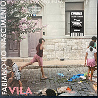 Fabiano Do Nascimento& Vittor Santos Orchestra - Vila