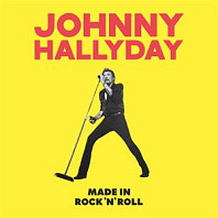 Johnny Hallyday - Made In Rock 'N Roll