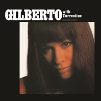 Astrud Gilberto - Gilberto With Turrentine