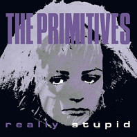 Primitives - 7-Really Stupid