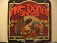 Five Dollar Shoes - Five Dollar Shoes