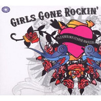 Various - Girls Gone Rockin': 75 Fabulous Femme Rockers