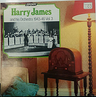 Harry James And His Orchestra - 1943-1946 Vol.3